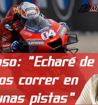 Dovizioso echará de menos correr en algunas pistas
