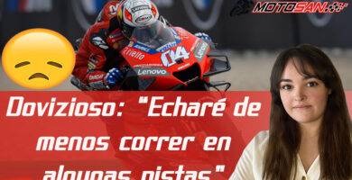 Dovizioso echará de menos correr en algunas pistas