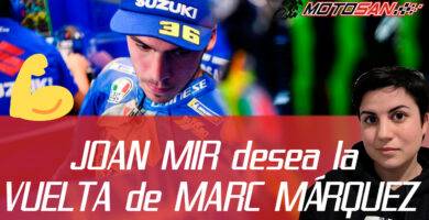 Joan Mir desea la vuelta de Marc Márquez