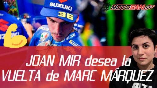 Joan Mir desea la vuelta de Marc Márquez