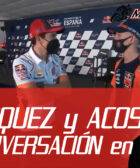 MÁRQUEZ y ACOSTA: su CONVERSACIÓN en el GP de ESPAÑA 2021